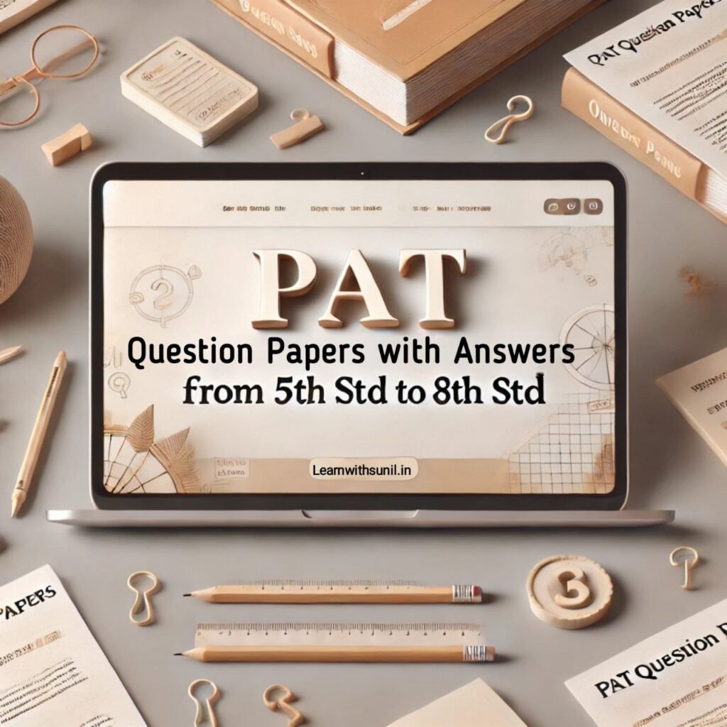 PAT Question Papers with answers from 5th std to 8th std - learnwithsunil